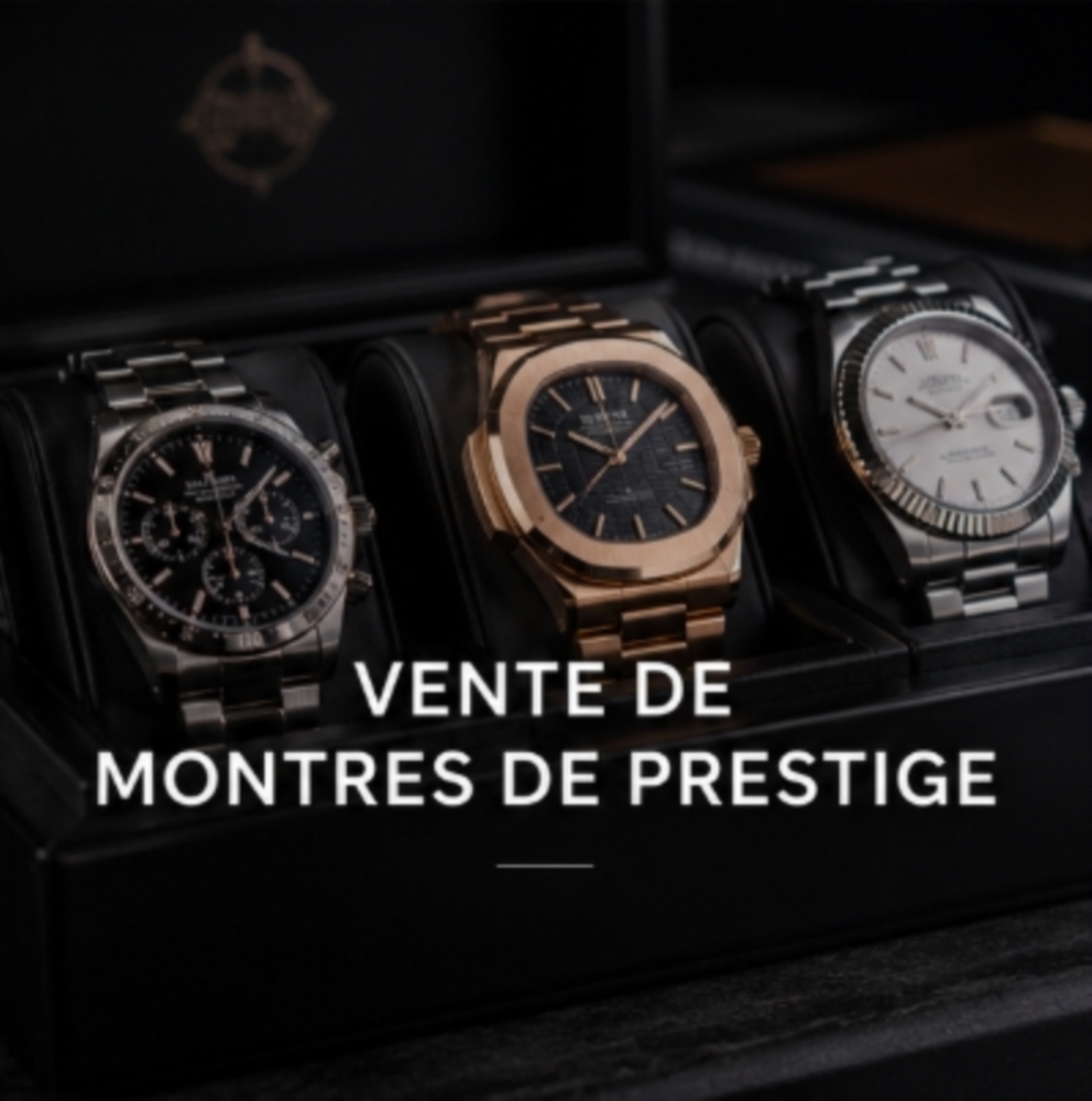 Vente de Montres de Prestige