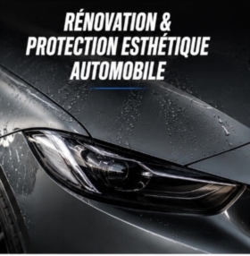 Rénovation & Protection Esthétique Automobile